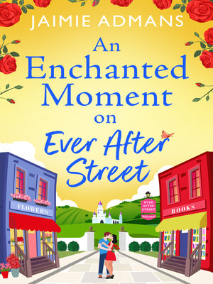 cover image of An Enchanted Moment on Ever After Street
